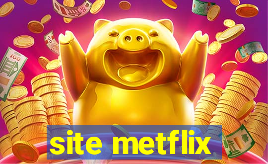 site metflix